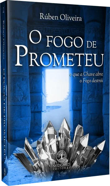 O Fogo de Prometeu Rúben Oliveira